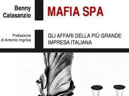 “MAFIA SPA”, GLI AFFARI DELLA PIU’ GRANDE IMPRESA ITALIANA
