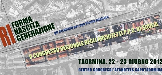 LA RIGENERAZIONE URBANA SOSTENIBILE AL CENTRO DEL V CONGRESSO DEGLI ARCHITETTI SICILIANI