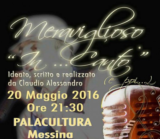 Musica. Meraviglioso in…canto con Claudio Alessandro. Stasera al Palacultura di Messina.