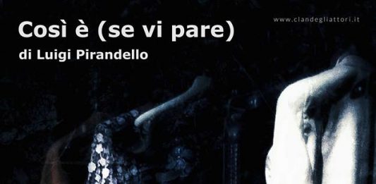 Clan Off teatro: dal 6 all’8 ottobre in scena “Così è (se vi pare)” di Luigi Pirandello