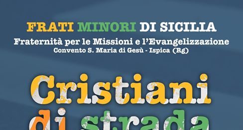 Frati Minori di Sicilia: formazione all’evangelizzazione missionaria, itinerante e di strada, per giovani e adulti