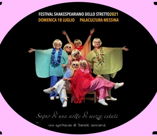 Festival Sheakespeariano dello Stretto di Daniele Gonciaruk, si apre con “Sogno di una notte di mezza estate”