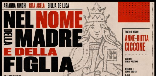 “Nel Nome della Madre e della Figlia” di Anne-Ritta Ciccone il 25 agosto in prima nazionale al Tindari Festival e il 27 agosto al Monte di Pietà di Messina